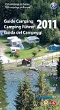 Campingf&uuml;hrer Schweiz / Europa (TCS) 2011: 350 Campingpl&auml;tze in der Schweiz, 700 Campingpl&auml;tze in Europa - 