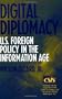 Digital Diplomacy: U.S. Foreign Policy in the Information Age