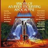Visions of an Inner Mounting Apocalypse