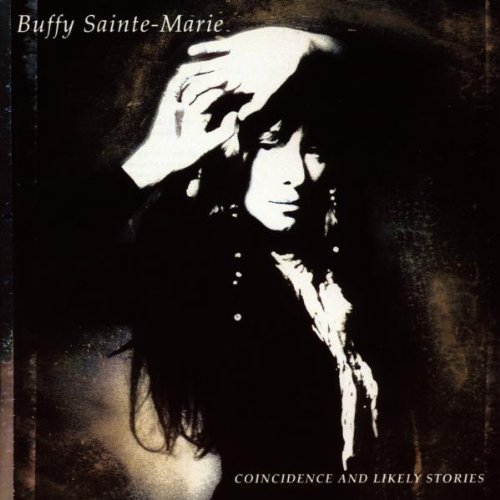 Buffy Sainte-Marie - Coincidence & Likely Stories - Zortam Music