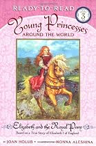 Elizabeth and the Royal Pony: Based on a True Story of Elizabeth I of England