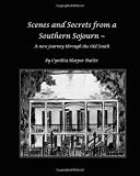 Scenes and Secrets from a Southern Sojourn