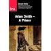 Adam Smith: A Primer (Occasional Paper)