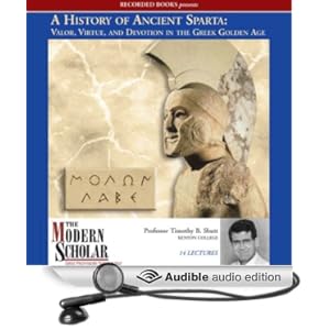 Valor, Virtue, and Devotion in the Greek Golden Age [Unabridged] [Audible Audio Edition] - Prof. Timothy B.Shutt