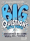 Big Questions From Little People . . . Answered By Some Very Big People