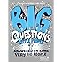 Big Questions From Little People . . . Answered By Some Very Big People