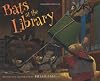 Bats at the Library