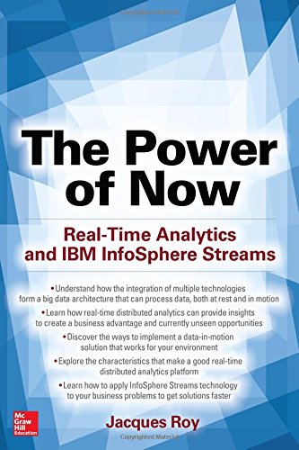 The Power of Now: Real-Time Analytics and IBM Infosphere Streams