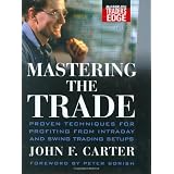 Mastering the Trade: Proven Techniques for Profiting from Intraday and Swing Trading Setups (McGraw-Hill Traders Edge Series)