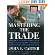 Mastering the Trade: Proven Techniques for Profiting from Intraday and Swing Trading Setups... by John F. Carter