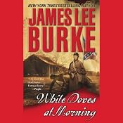 White Doves at Morning | [James Lee Burke]