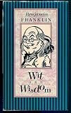 Ben Franklin's Wit and Wisdom (0880881909) by Franklin, Ben