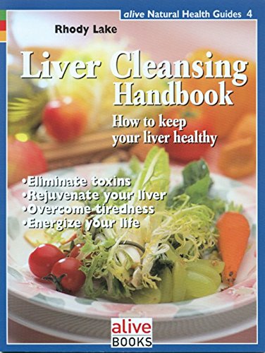 Liver Cleansing Handbook (Natural Health Guide)