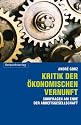 Kritik der ökonomischen Vernunft: Sinnfragen am Ende der Arbeitsgesellschaft