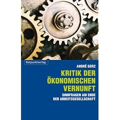 Kritik der �konomischen Vernunft: Sinnfragen am Ende der Arbeitsgesellschaft