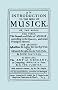 An Introduction to the Skill of Musick. the Grounds and Rules of Musick...bass Viol...the Art of Descant