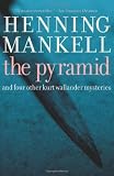 Pyramid: And Four Other Kurt Wallander Mysteries