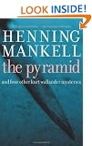 Pyramid and Other Kurt Wallander Mysteries