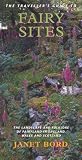 The Traveller s Guide to Fairy Sites: The Landscape and Folklore of Fairyland in England, Wales and Scotland