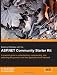 Building Websites with the ASP.NET Community Starter Kit: A comprehensive guide to understanding, implementing, and extending the powerful and freely available application from Microsoft.