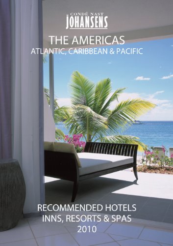 CONDE' NAST JOHANSENS RECOMMENDED HOTELS, INNS AND RESORTS - THE AMERICAS, ATLANTIC, CARIBBEAN, PACIFIC 2010 (Conde Nast Johansens Recommended Hotels, Inns, Resorts & Spa: The)