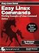 Easy Linux Commands: Working Examples of Linux Command Syntax