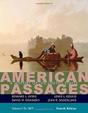 American Passages: A History in the United States, Volume I: To 1877