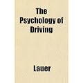The Psychology of Driving