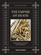 The Empire of Death: A Cultural History of Ossuaries and Charnel Houses