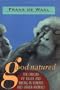 Good Natured: The Origins of Right and Wrong in Humans and Other Animals