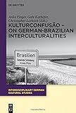 Kulturconfusão : on German-Brazilian Interculturalities