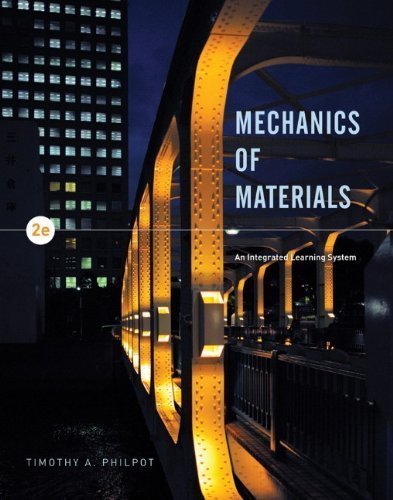 Mechanics of Materials: An Integrated Learning System by Timothy A. Philpot (May 6 2010)