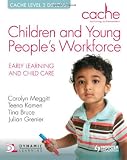 from Tina Bruce CACHE Level 3 Children and Young Peoples Workforce Diploma