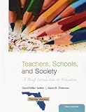 Teachers, Schools, and Society Florida Version;a Brief Introduction to Education (Florida Version, first edition)