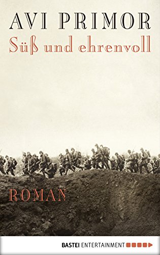 Süß und ehrenvoll: Roman (German Edition)