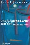 Konfliktgespr�che mit Gott: Eine Antr...