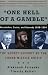 One Hell of a Gamble: Khrushchev, Castro, and Kennedy, 1958-1964: The Secret History of the Cuban Missile Crisis