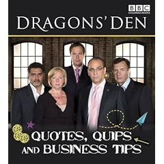 Dragons' Den: Quotes, Quips and Business Tips