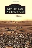 McClellan Air Force Base (CA) (Images of America)