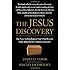 The Jesus Discovery: The New Archaeological Find That Reveals the Birth of Christianity