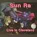 Sun Ra Arkestra - Live In Cleveland