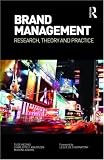 Brand Management: Research, Theory and Practice