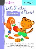 Let's Sticker and Paste! Food Fun (Kumon First Steps Workbooks)