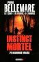 Instinct mortel : Soixante-dix histoires vraies