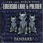 Fanfare: The 1997 World Tour by  Emerson Lake & Palmer 