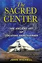 Sacred Center: The Ancient Art of Locating Sanctuaries