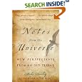 Notes from the Universe: New Perspectives from an Old Friend