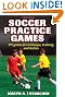 Soccer Practice Games-3rd Edition: 175 games for technique, training and tactics