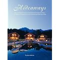 Hideaways. Die sch�nsten Hotels und Destinationen der Welt: Hideaways Bildband 13: Die sch�nsten Hotels und Destinationen der Welt. The world's most beautiful hotels and destinations: BD 13