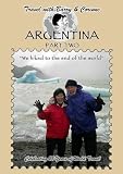 Travel with Barry & Corinne to Argentina - Part Two
